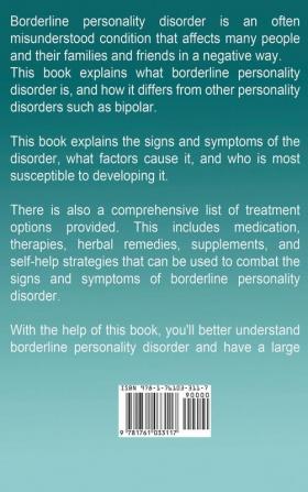 Borderline Personality Disorder: A Complete Guide to the Signs Symptoms and Treatment Methods of Borderline Personality Disorder