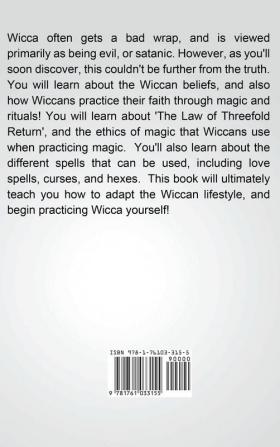 Wicca for Beginners: The ultimate guide to Wicca Wiccan spells Wiccan beliefs rituals magic and witchcraft!