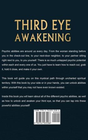 Third Eye Awakening: A Complete Guide to Awakening Your Third Eye and Developing Your Psychic Abilities