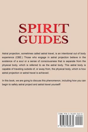 Spirit Guides: A Complete Guide to Communicating with Spirit Guides and Guardian Angels