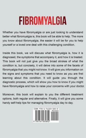 Fibromyalgia: A Guide to the Symptoms Management and Treatment of Fibromyalgia and Chronic Fatigue