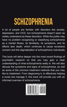 Schizophrenia: A Guide to the Symptoms Management and Treatment of Schizophrenia