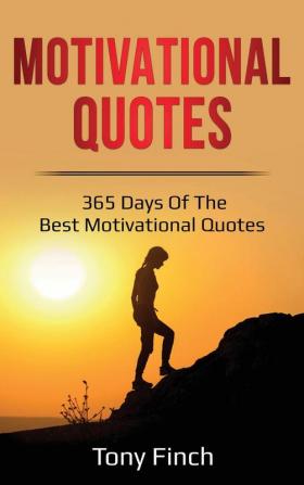 Motivational Quotes: 365 days of the best motivational quotes