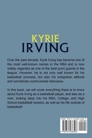 Kyrie Irving: A biography of NBA basketball star Kyrie Irving