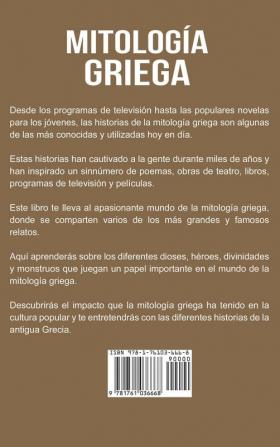 Mitología Griega: ¡Los relatos más grandiosos de la Mitología Griega con sus dioses diosas monstruos héroes y mucho más!