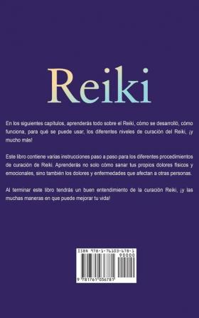 Reiki: Una guía completa para la curación con el Reiki el campo de energía humana y mejorar tu salud con el Reiki