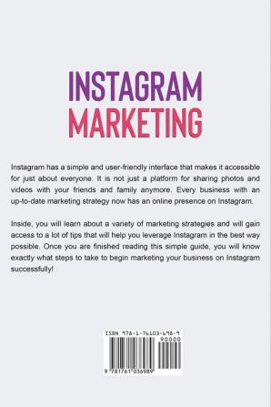 Instagram Marketing: A Comprehensive Guide to Growing Your Brand on Instagram