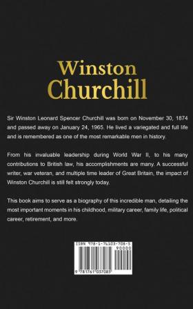 Winston Churchill: A Biography of one of history's most iconic men