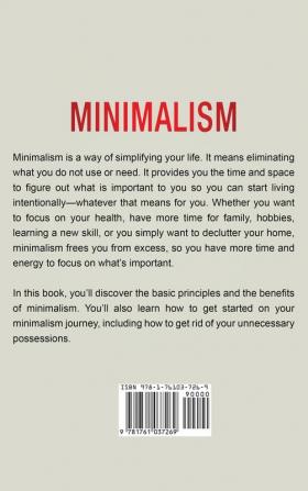 Minimalism: A guide to improving your life with minimalism