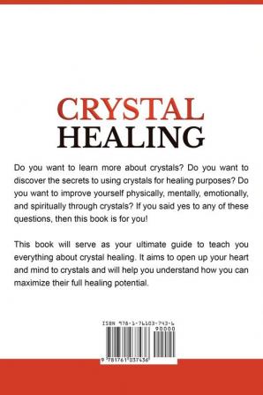 Crystal Healing: A Beginner's Guide to the Healing Powers of Crystals