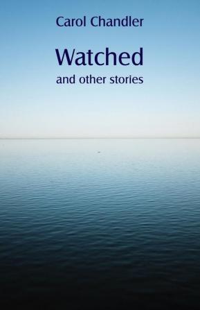 Watched and other stories