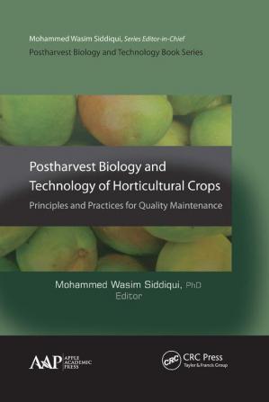 Postharvest Biology and Technology of Horticultural Crops