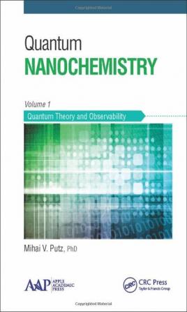 Quantum Nanochemistry Volume One