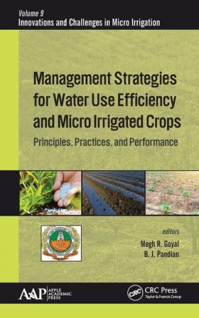 Management Strategies for Water Use Efficiency and Micro Irrigated Crops