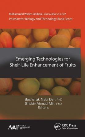 Emerging Technologies for Shelf-Life Enhancement of Fruits