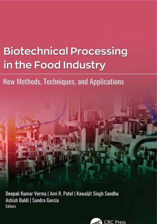 Biotechnical Processing in the Food Industry