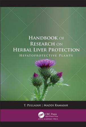 Handbook of Research on Herbal Liver Protection