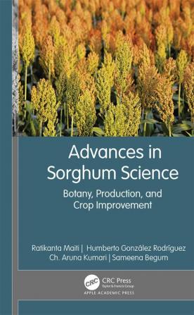 Advances in Sorghum Science