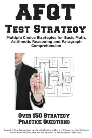 AFQT Test Strategy: Winning Multiple Choice Strategies for the Armed Forces Qualification Test