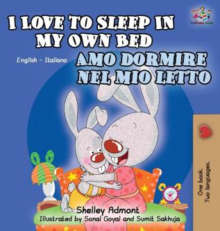 I Love to Sleep in My Own Bed Amo dormire nel mio letto: English Italian Bilingual Edition (English Italian Bilingual Collection)