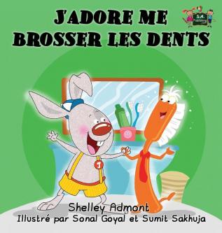 J'adore me brosser les dents: I Love to Brush My Teeth (French Edition) (French Bedtime Collection)