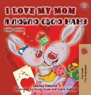 I Love My Mom (English Russian Bilingual Book) (English Russian Bilingual Collection)