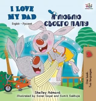 I Love My Dad: English Russian Bilingual Edition (English Russian Bilingual Collection)