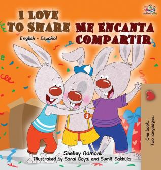 I Love to Share Me Encanta Compartir: English Spanish Bilingual Book (English Spanish Bilingual Collection)