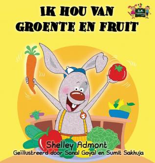 Ik hou van groente en fruit: I Love to Eat Fruits and Vegetables (Dutch Edition) (Dutch Bedtime Collection)