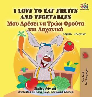 I Love to Eat Fruits and Vegetables: English Greek Bilingual Edition (English Greek Bilingual Collection)