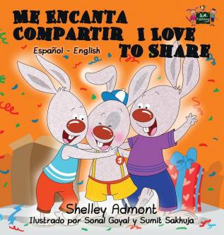 Me Encanta Compartir I Love to Share: Spanish English Bilingual Edition (Spanish English Bilingual Collection)