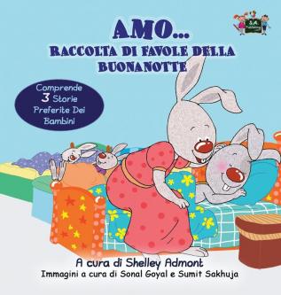 Amo... Raccolta di favole della buonanotte: I Love to... bedtime collection (Italian Edition) (Italian Bedtime Collection)