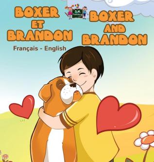 Boxer et Brandon Boxer and Brandon: French English Bilingual Edition (French English Bilingual Collection)