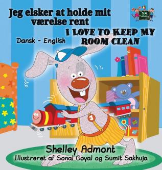 I Love to Keep My Room Clean: Danish English Bilingual Edition (Danish English Bilingual Collection)