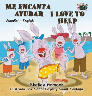 Me encanta ayudar I Love to Help: Spanish English Bilingual Edition (Spanish English Bilingual Collection)