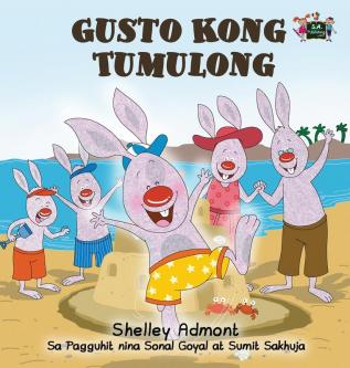 Gusto Kong Tumulong: I Love to Help (Tagalog Edition) (Tagalog Bedtime Collection)