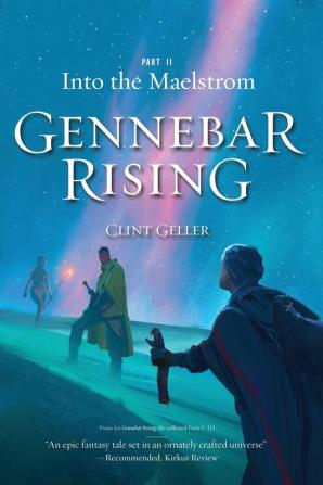 Into the Maelstrom: 2 (Gennebar Rising)