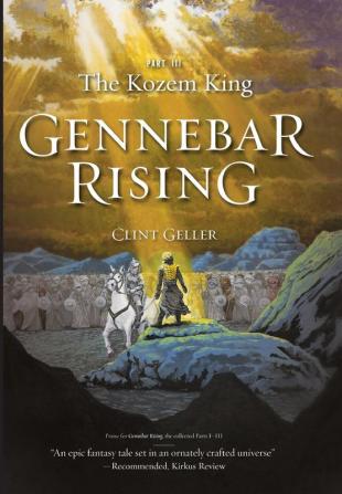 The Kozem King: 3 (Gennebar Rising)