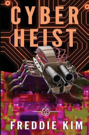 Cyber Heist: 1 (The Cyber Heist Files)