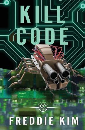 Kill Code: 2 (The Cyber Heist Files)