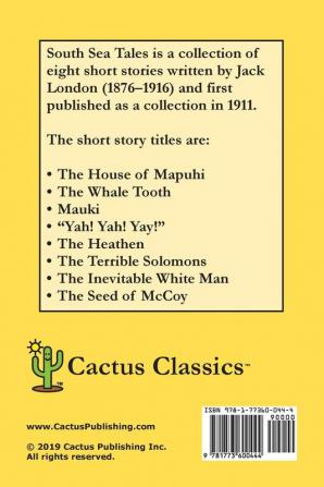 South Sea Tales (Cactus Classics Large Print): 8 Short Stories; 16 Point Font; Large Text; Large Type