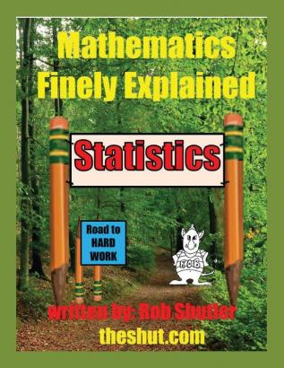 Mathematics Finely Explained - Statistics: 3