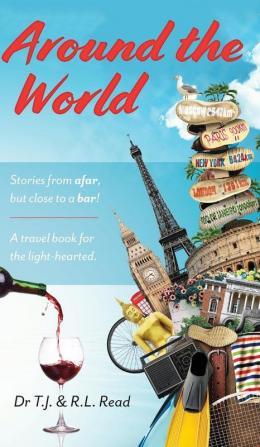 Around The World: Stories from a far but close to a bar!