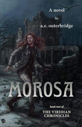 Morosa: Book Two of The Viridian Chronicles: 2