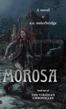 Morosa: Book Two of The Viridian Chronicles: 2