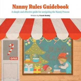 Nanny Rules Guidebook: A simple and effective guide for navigating the Nanny Process