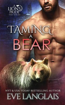 Taming a Bear: 11 (Lion's Pride)