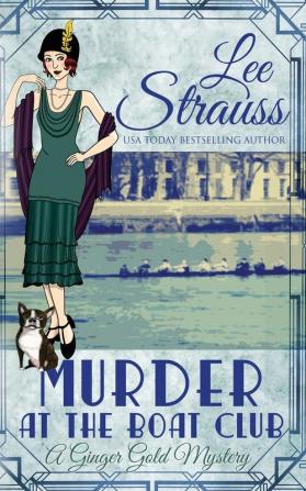 Murder at the Boat Club: a cozy historical 1920s mystery (Ginger Gold Mystery)