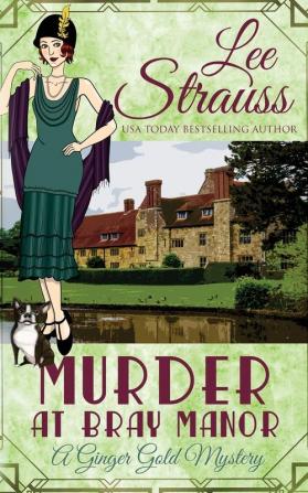 Murder at Bray Manor: a cozy historical 1920s mystery: 3 (Ginger Gold Mystery)