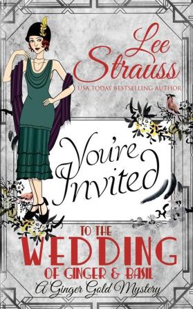 The Wedding of Ginger & Basil: a 1920s historical cozy mystery: 7.5 (Ginger Gold Mystery)